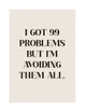 99 PROBLEMS