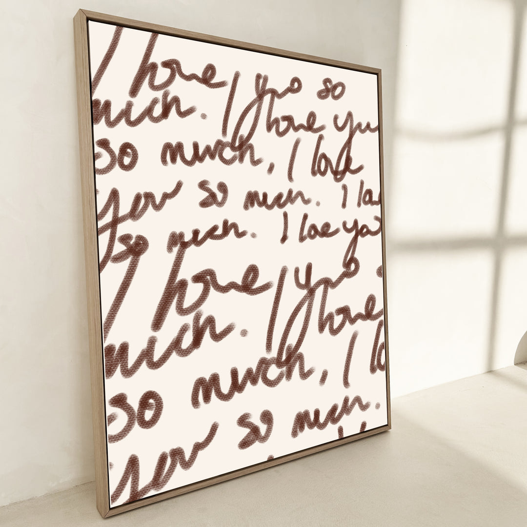 premium framed canvas, i love you so much text, neutral warm palette, beige, brown