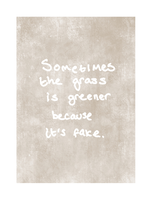 SOMETIMES GREENER