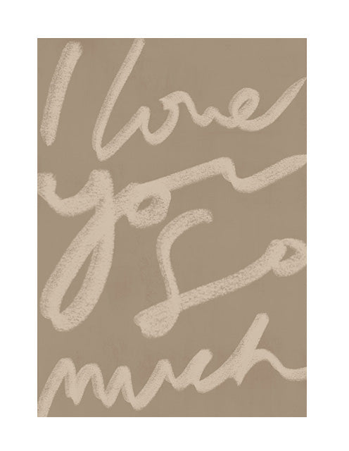Text 'I love you so much' in cursive on a beige background
