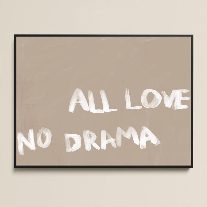 ALL LOVE NO DRAMA FRAMED CANVAS