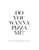 PIZZA ME