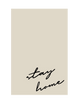 STAY HOME