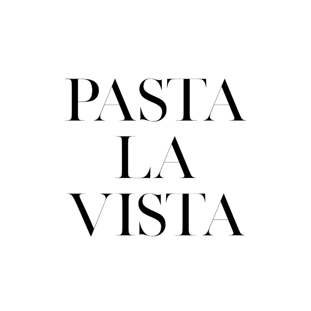 PASTA LA VISTA