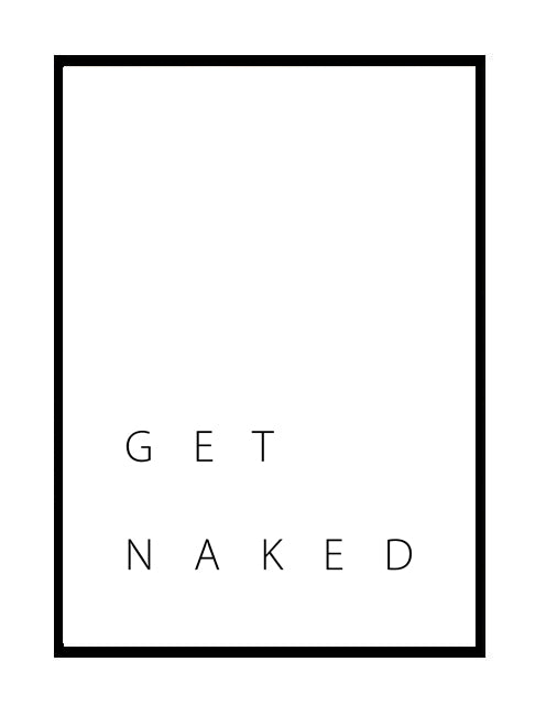 GET NAKED