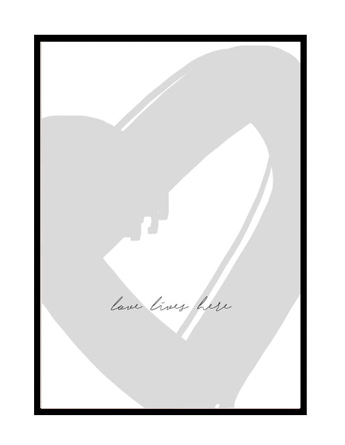 LOVE LIVES HERE - GREY