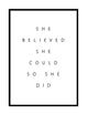 SHE BELIEVED SHE COULD SO SHE DID