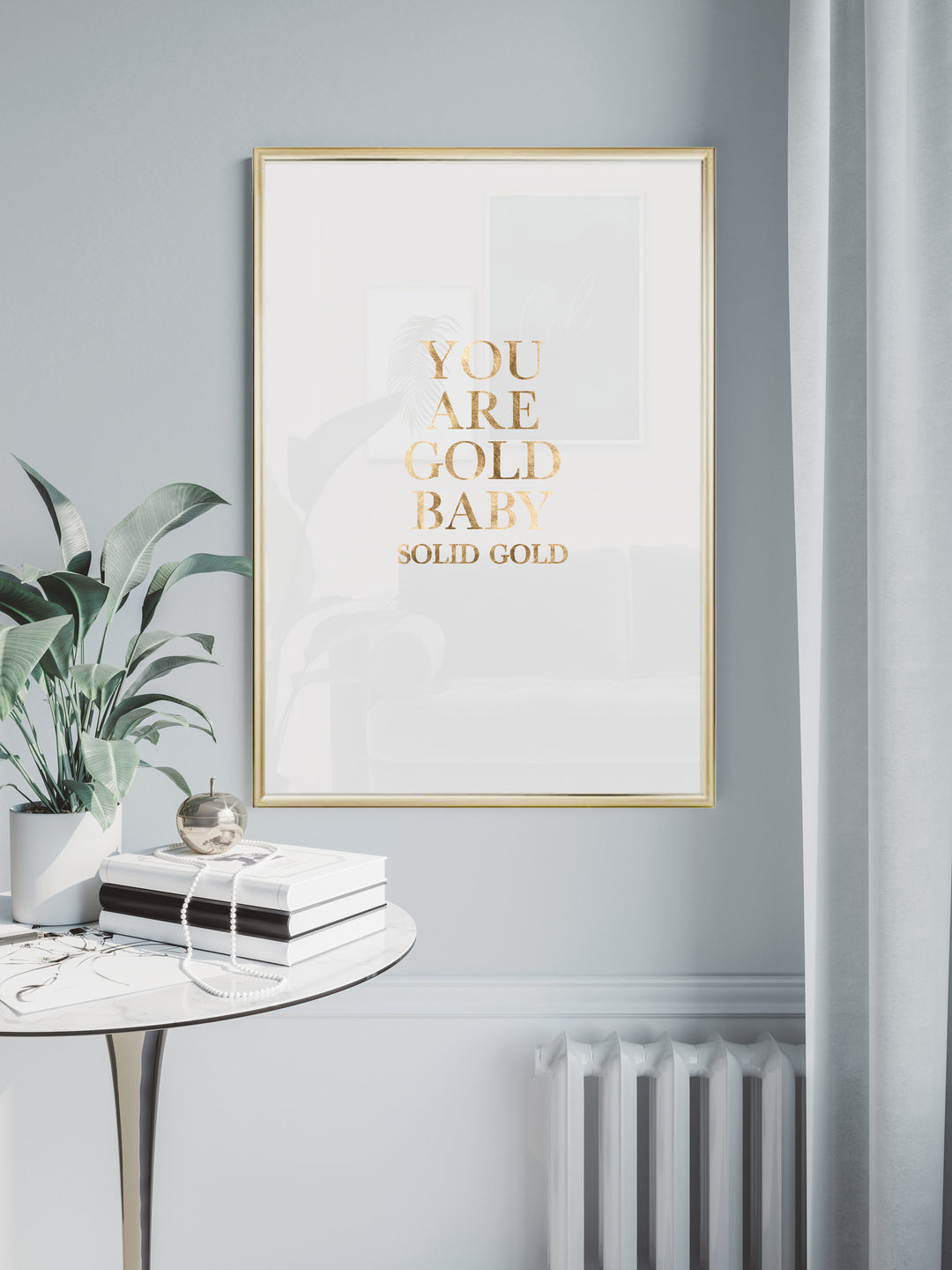 YOU ARE GOLD BABY SOLID GOLD